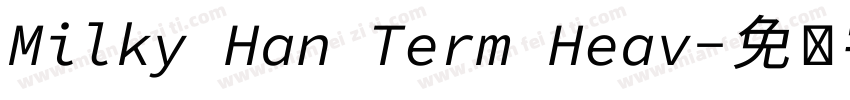 Milky Han Term Heav字体转换